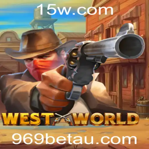 969bet | WestWorld: Explorando o Fascinante Mundo do Jogo com 969bet